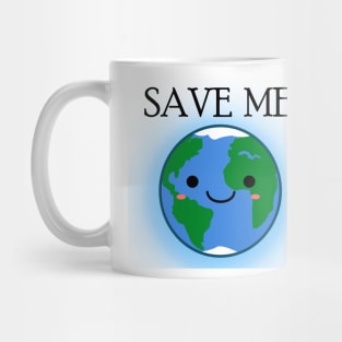 Earth: Save Me Mug